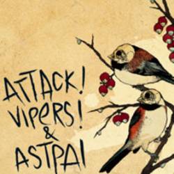 Attack Vipers : Attack! Vipers! - Astpai